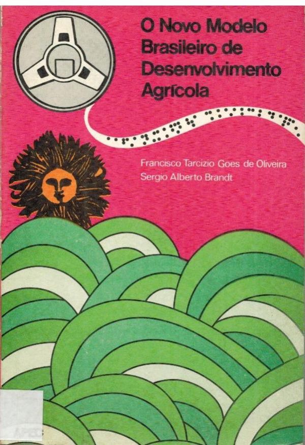 Novo Modelo Brasileiro de Desenvolvimento Agrícola, O